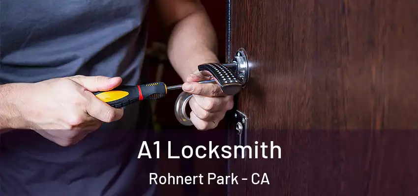  A1 Locksmith Rohnert Park - CA