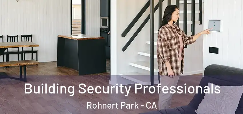  Building Security Professionals Rohnert Park - CA