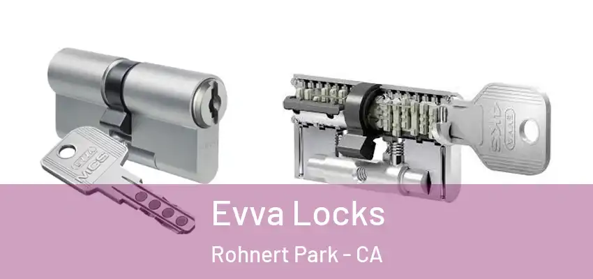  Evva Locks Rohnert Park - CA